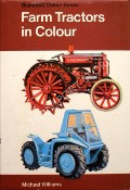 Farm Tractors in Colour  by WILLIAMS, Michael 